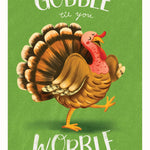 Gobble Til You Wobble Card - FreshCut Paper