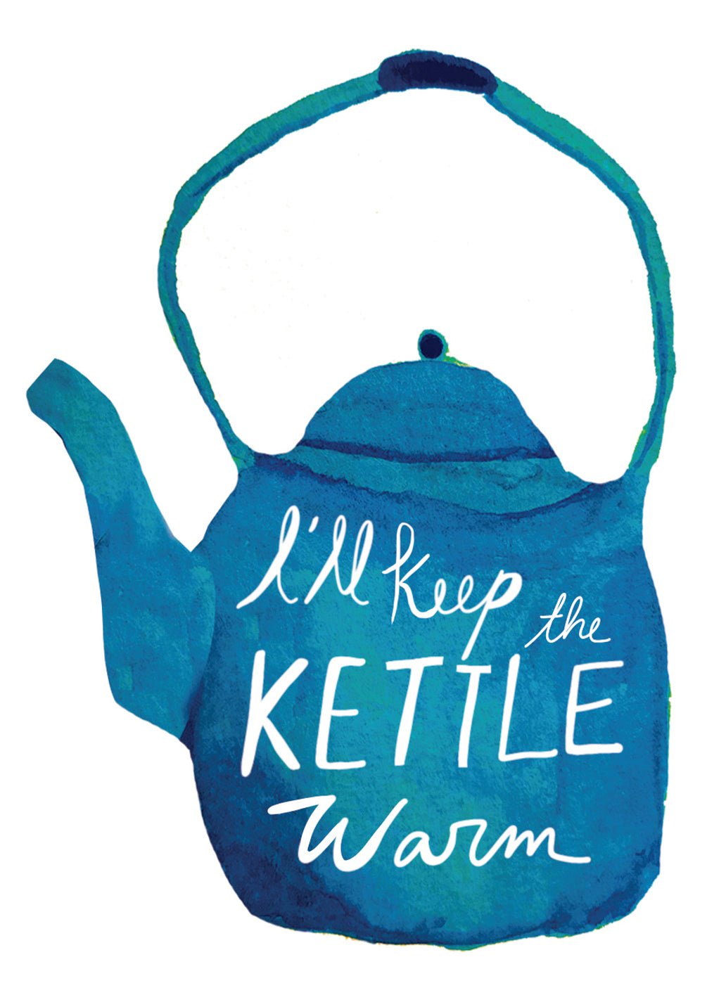 I'll Keep the Kettle Warm Card - FreshCut Paper