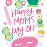 Moms' Day Off Card - FreshCut Paper