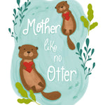 Mother Like No Otter Card - FreshCut Paper