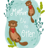 Mother Like No Otter Card - FreshCut Paper