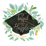 Tassel Worth the Hassle Card - FreshCut Paper